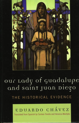 Our Lady of Guadalupe and Saint Juan Diego The
