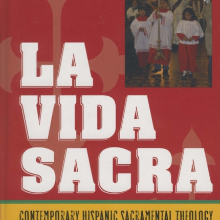 La Vida Sacra Contemporary Hispanic Sacramental