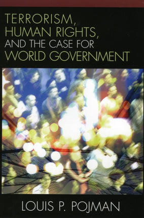 Terrorism Human Rights and the Case for World