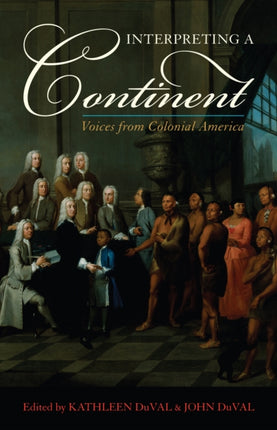 Interpreting a Continent: Voices from Colonial America