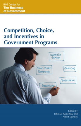 Competition Choice and Incentives in Government