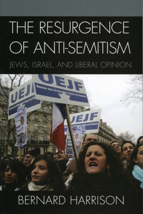 The Resurgence of AntiSemitism Jews Israel And