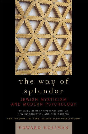 The Way of Splendor Jewish Mysticism and Modern