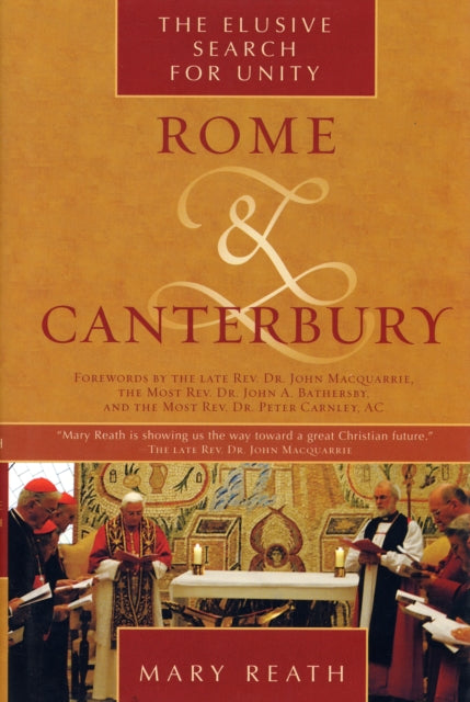 Rome and Canterbury The Elusive Search for Unity