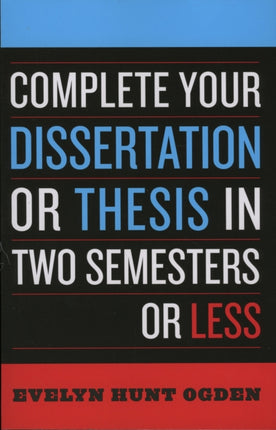 Complete Your Dissertation or Thesis in Two
