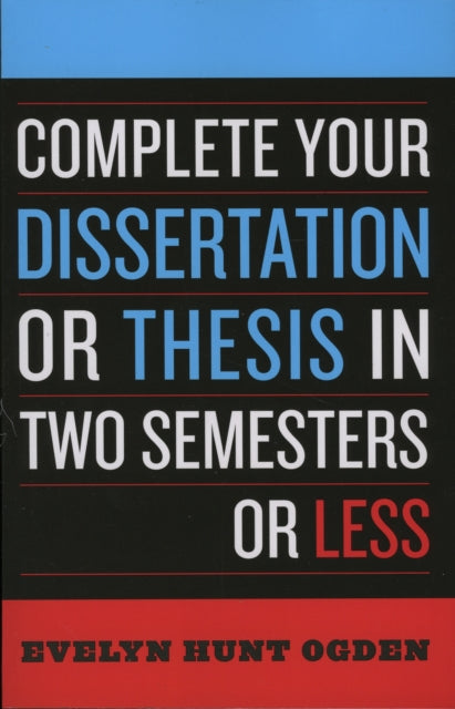 Complete Your Dissertation or Thesis in Two