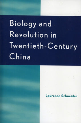 Biology and Revolution in TwentiethCentury China