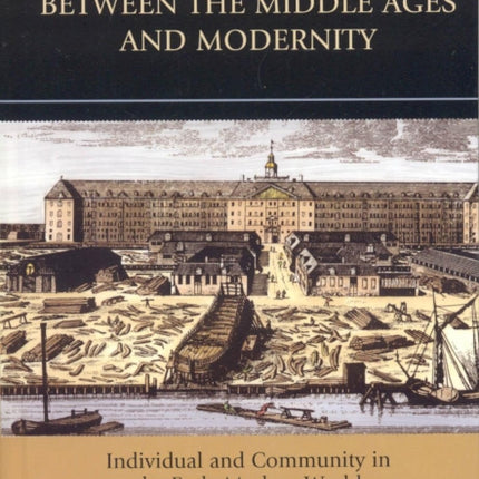 Between the Middle Ages and Modernity