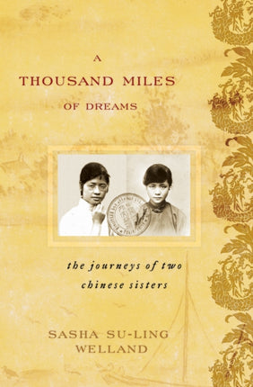 A Thousand Miles of Dreams: The Journeys of Two Chinese Sisters