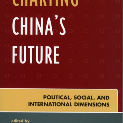 Charting Chinas Future