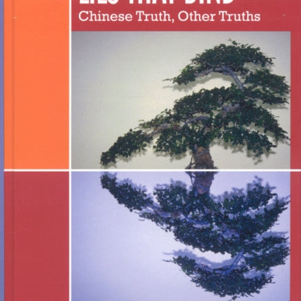 Lies That Bind Chinese Truth Other Truths Chinese
