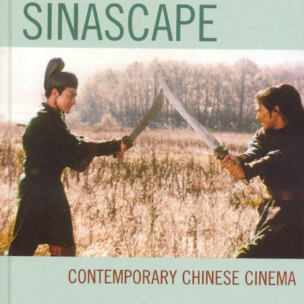 Sinascape Contemporary Chinese Cinema