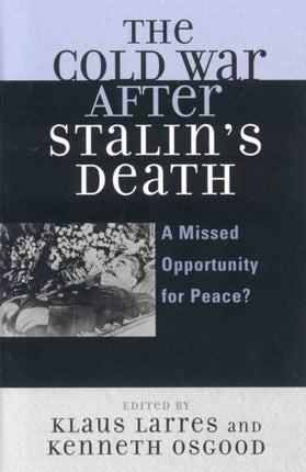 The Cold War after Stalins Death