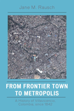 From Frontier Town to Metropolis