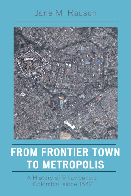 From Frontier Town to Metropolis