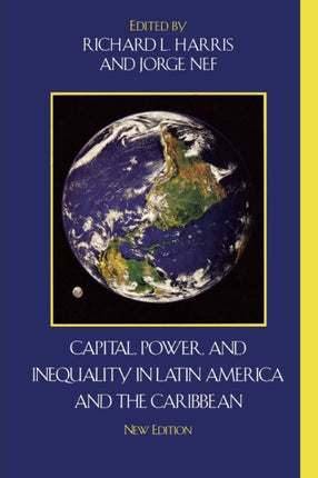 Capital Power and Inequality in Latin America and