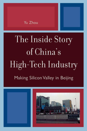 The Inside Story of Chinas HighTech Industry