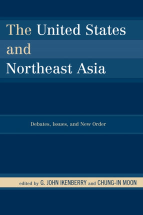 The United States and Northeast Asia Debates