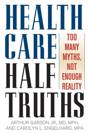 Health Care HalfTruths