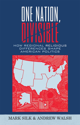 One Nation Divisible How Regional Religious