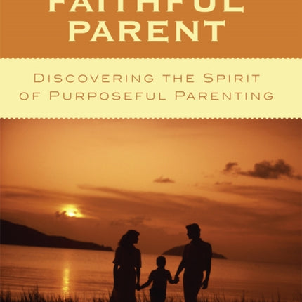 The Faithful Parent