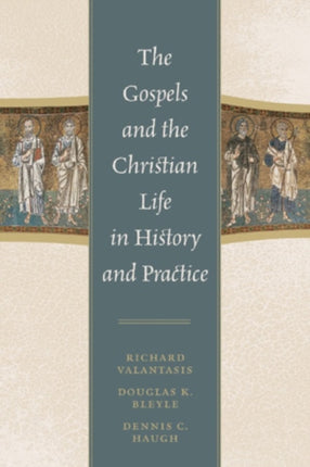 The Gospels and Christian Life in History and