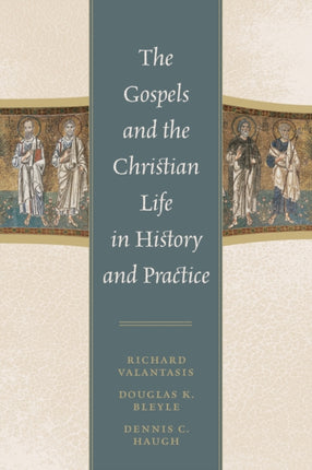 The Gospels and Christian Life in History and