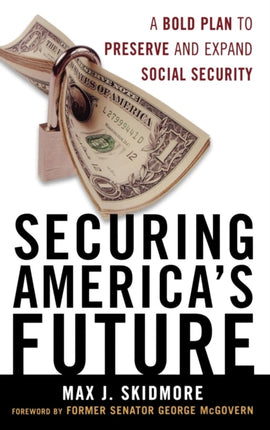 Securing Americas Future A Bold Plan to Preserve