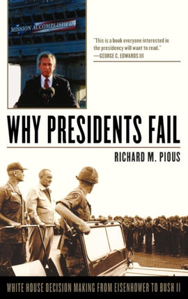 Why Presidents Fail White House Decision Making