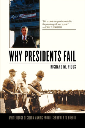 Why Presidents Fail White House Decision Making