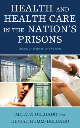Health and Health Care in the Nations Prisons