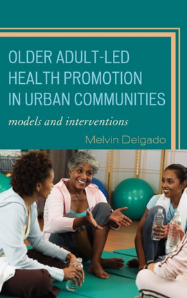 Older AdultLed Health Promotion in Urban
