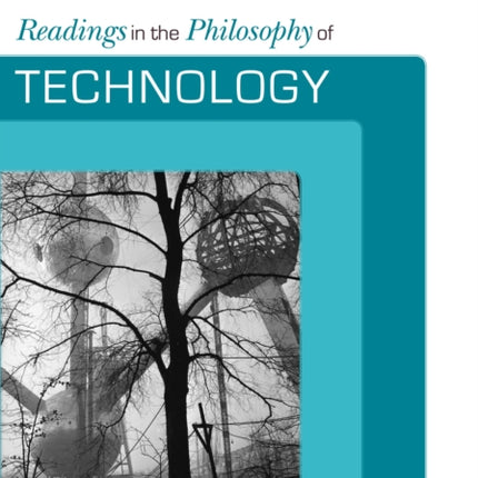 Readings in the Philosophy of Technology Second