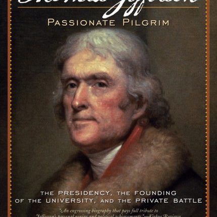 Thomas Jefferson Passionate Pilgrim The