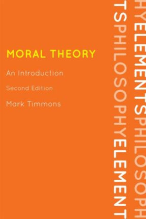 Moral Theory An Introduction Elements of