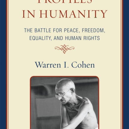 Profiles in Humanity The Battle for Peace Freedom