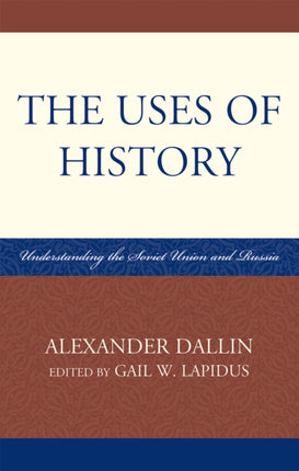 The Uses of History Understanding the Soviet