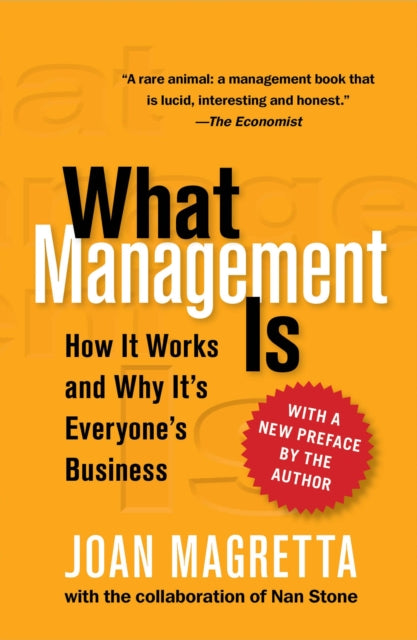 What Management Is: How It Works and Why It's Everyone's Business