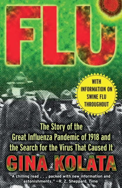 Flu: The Story of the Great Influenza Pandemic of 1918 and the Search for the Virus That Caused it.