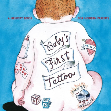 Baby's First Tattoo: A Memory Book for Modern Parents