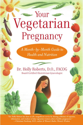 Your Vegetarian Pregnancy A MonthbyMonth Guide to Health and Nutrition Fireside Books Fireside