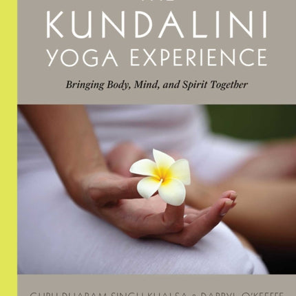 Kundalini Yoga Experience the Bringing Body Mind
