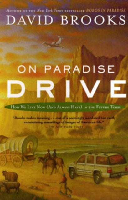 On Paradise Drive How We Live Now And Always Have in the Future Tense