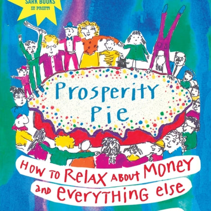 Prosperity Pie  How to Relax About Money and