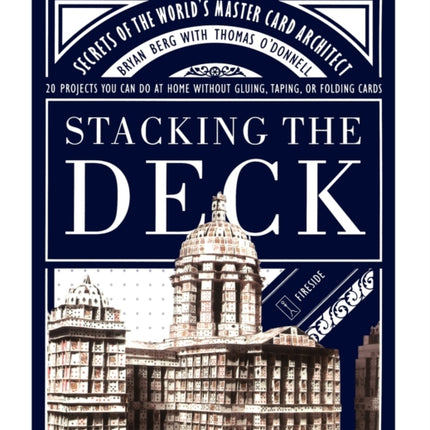Stacking the Deck Secrets of the Worlds Master Card Architect