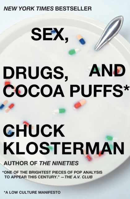 Sex Drugs and Cocoa Puffs