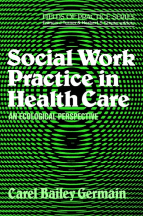 Social Work Practice in Health Care