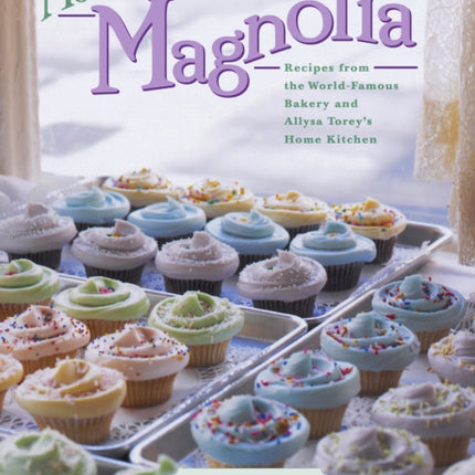 More From Magnolia Recipes from the World Famous