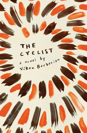 The Cyclist A Novel