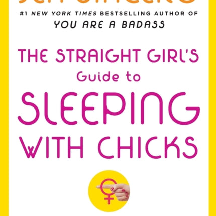 The Straight Girl's Guide to Sleeping with Chicks